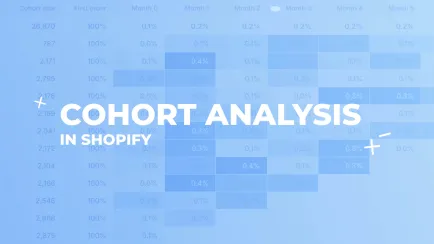 Анализ на кохорти в Shopify: Как да проследявате и подобрявате задържането на клиенти