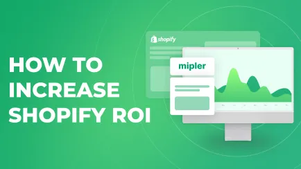 Как да увеличите ROI на Shopify