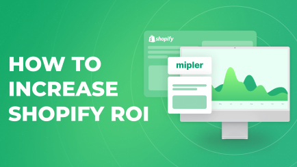 How to increase Shopify ROI