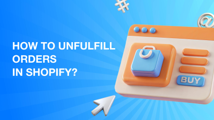 How to Unfulfill an Order in Shopify: A Step-by-Step Guide