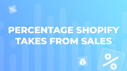 What Percentage Does Shopify Take From Sales?