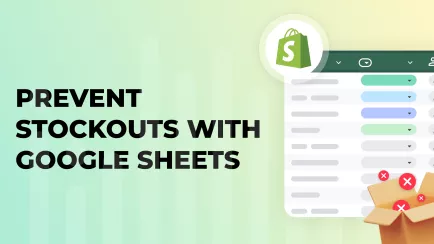 How to prevent Shopify Stockouts with Google Sheets