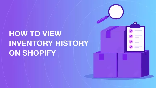 How to View and Analyze Your Inventory History on Shopify