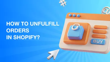 How to Unfulfill an Order in Shopify: A Step-by-Step Guide