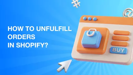 How to Unfulfill an Order in Shopify: A Step-by-Step Guide