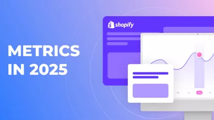 Metrics Every Shopify Store Owner Should Track in 2025