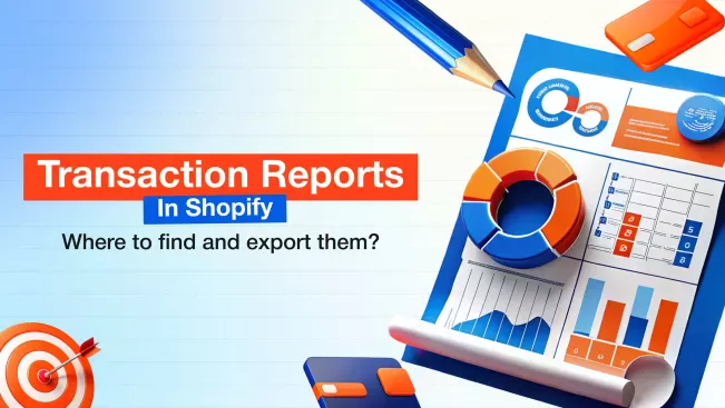 Transaction Reports in Shopify: Where to Find and Export Them